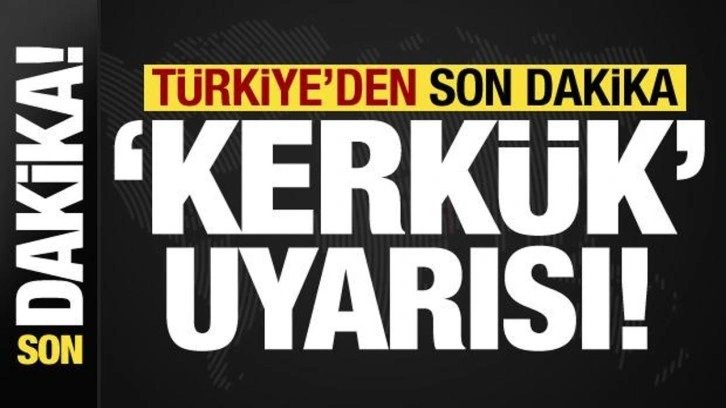 MSB'den son dakika 'Kerkük' uyarısı!