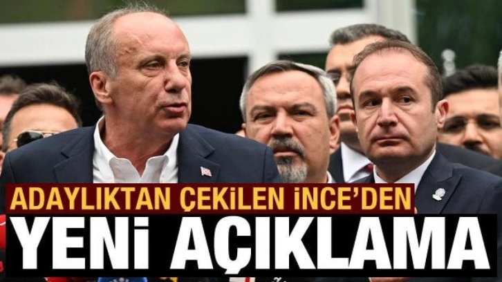 Muharrem İnce adaylıktan çekildi! Sosyal medyadan bir açıklama daha yaptı