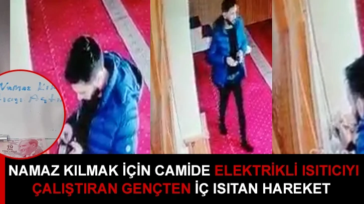 Namaz kılmak için camide elektrikli ısıtıcıyı çalıştıran gençten iç ısıtan hareket