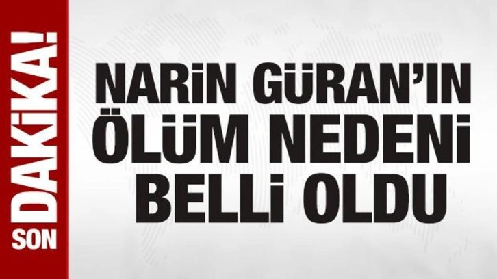 Narin Güran'ın ölüm nedeni belli oldu