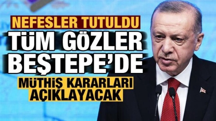 Nefesler tutuldu, tüm gözler Beştepe'de! Erdoğan merakla beklenen kararları açıklayacak