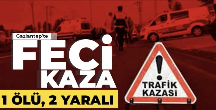 Nurdağı yolunda kaza! 1 ölü, 2 yaralı 