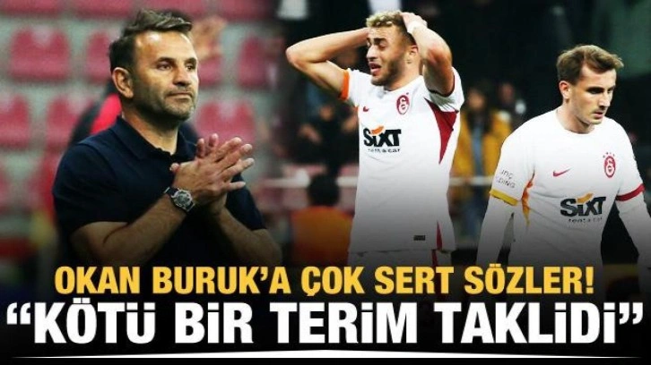 Okan Buruk'a çok sert sözler! "Kötü bir Terim taklidi"