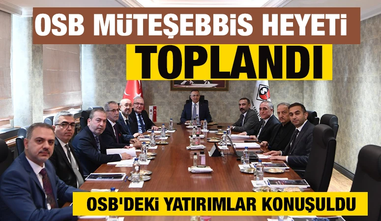 OSB Müteşebbis Heyeti toplandı