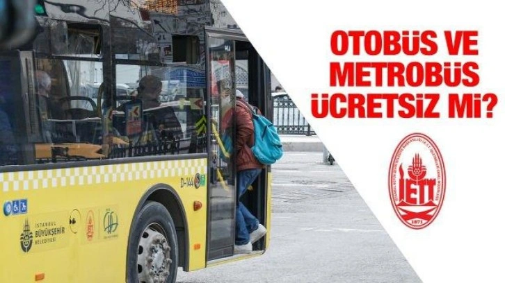 Otobüs ve metrobüs ücretsiz mi? 2022 İETT 6 Ekim fiyat tarifesi!