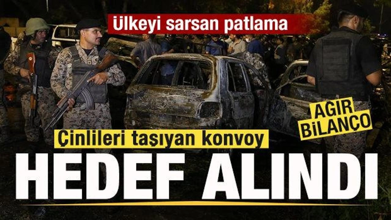 Pakistan'da patlama: Çinlileri hedef aldılar! Ölü ve çok sayıda yaralı var