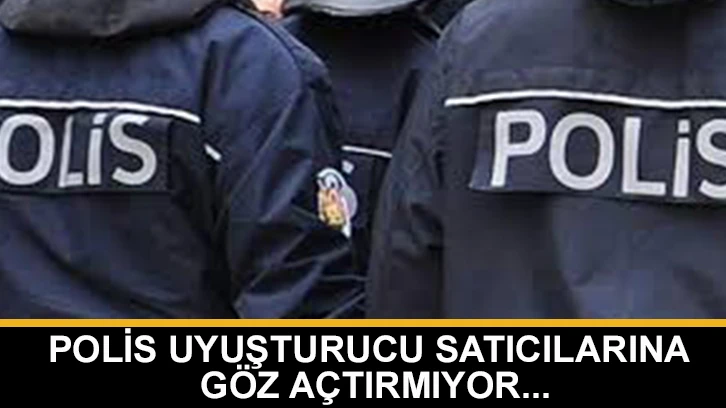 Polis uyuşturucu satıcılarına göz açtırmıyor...