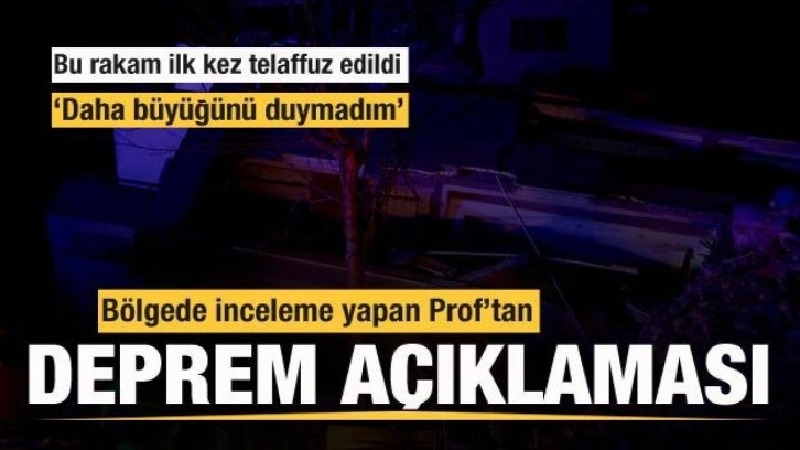 Prof. Dr. Sözbilir'den deprem açıklaması! Bu rakam ilk kez telaffuz edildi