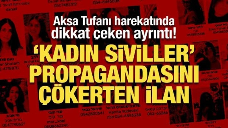 Propagandayı çökerten ilan: Aksa Tufanı operasyonunda ‘kadın asker’ ayrıntısı!