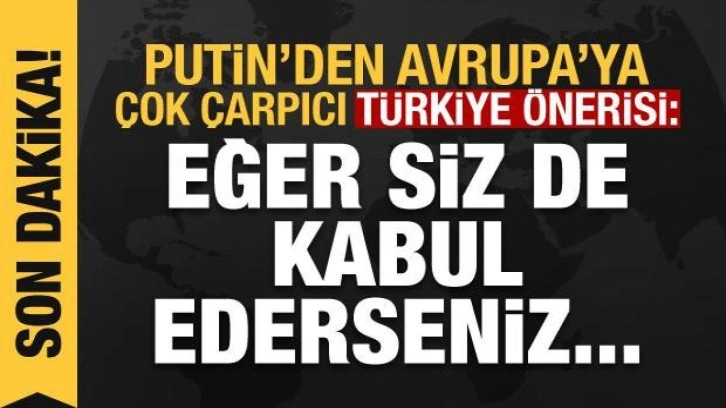 Putin: Türkiye'ye büyük bir gaz merkezi kurabiliriz