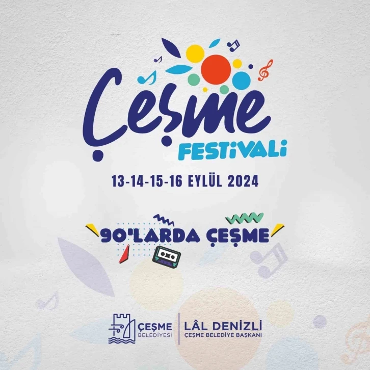 "90’larda Çeşme" teması ile Çeşme Festivali 2024 geliyor
