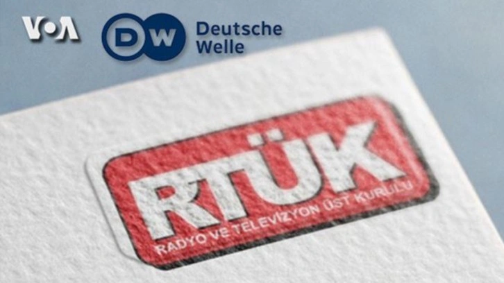 RTÜK 72 saat vermişti: DW ve VOA'dan kritik lisans kararı