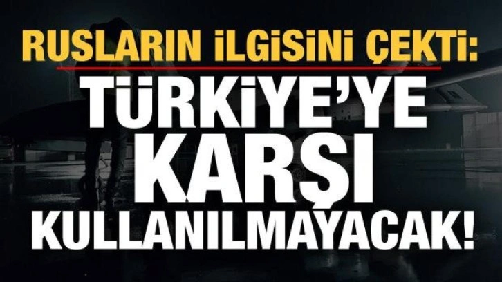 Ruslar yazılıma odaklandı: Türklere karşı kullanılmayacak!