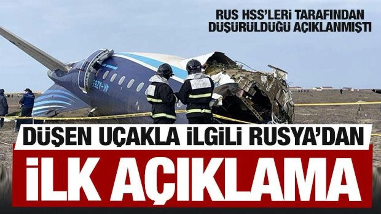 Rusya'dan düşen Azerbaycan uçağıyla ilgili ilk açıklama