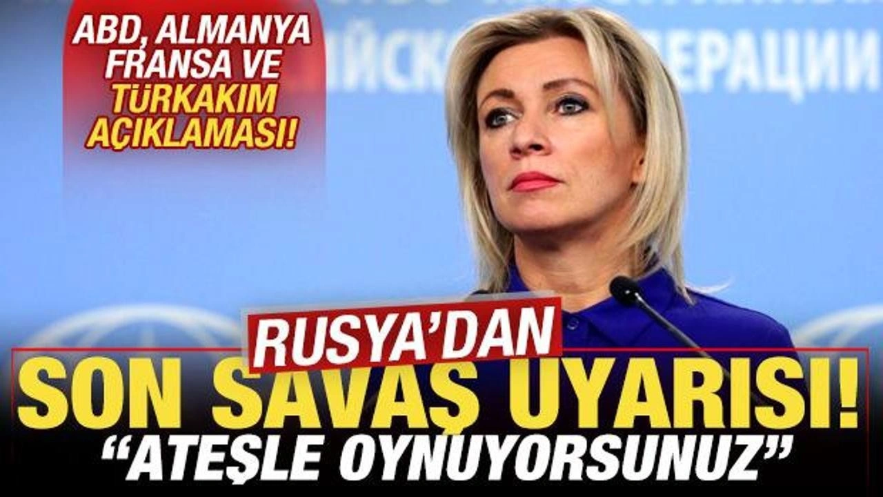 Rusya'dan son dakika ABD, Fransa, Almanya ve Türkakım açıklaması!