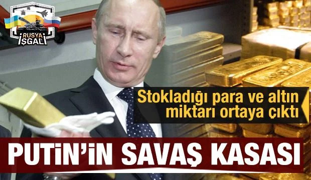 Rusya'nın kasasındaki para ortaya çıktı! Putin 600 milyar dolar stokladı