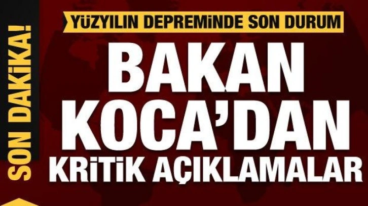 Sağlık Bakanı Fahrettin Koca'dan Hatay'da önemli açıklamalar