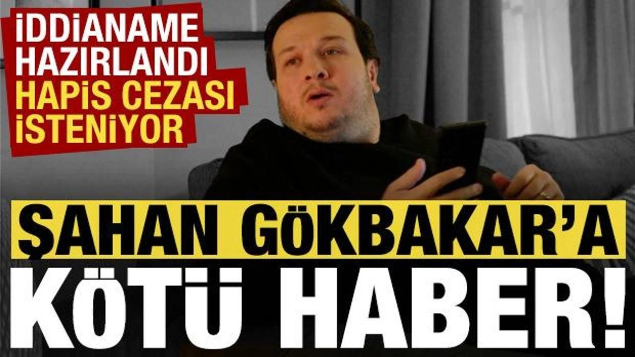 Şahan Gökbakar'a kötü haber! Kardeşi de dahil 4 şüpheli için iddianame hazırlandı...