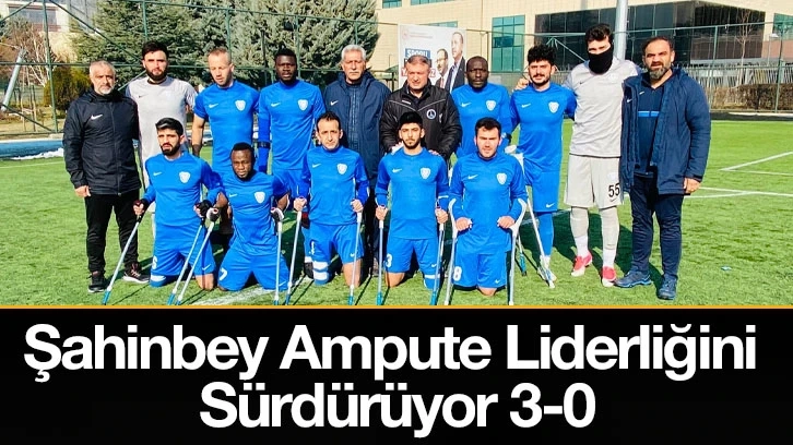 Şahinbey Ampute Liderliğini Sürdürüyor 3-0