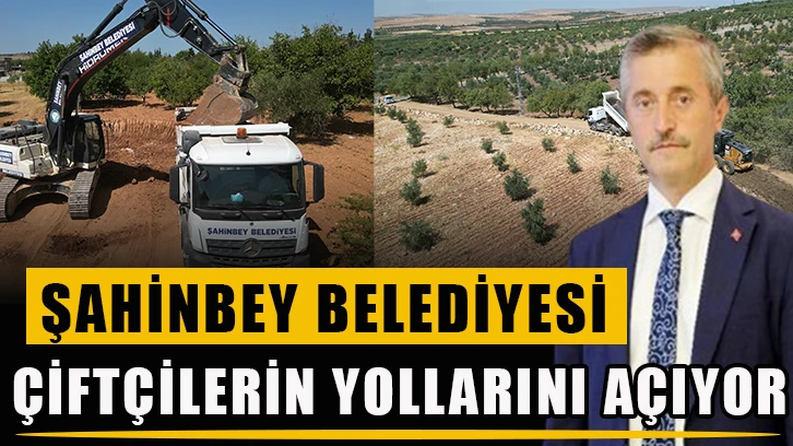 Şahinbey Belediyesi Çiftçilerin Yollarını Açıyor