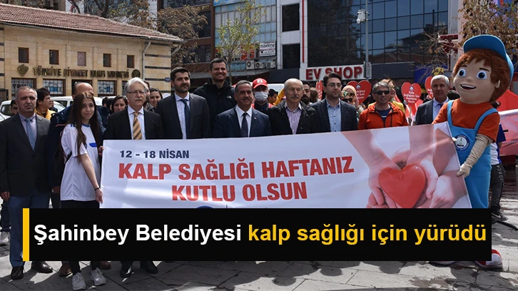 Şahinbey Belediyesi kalp sağlığı için yürüdü