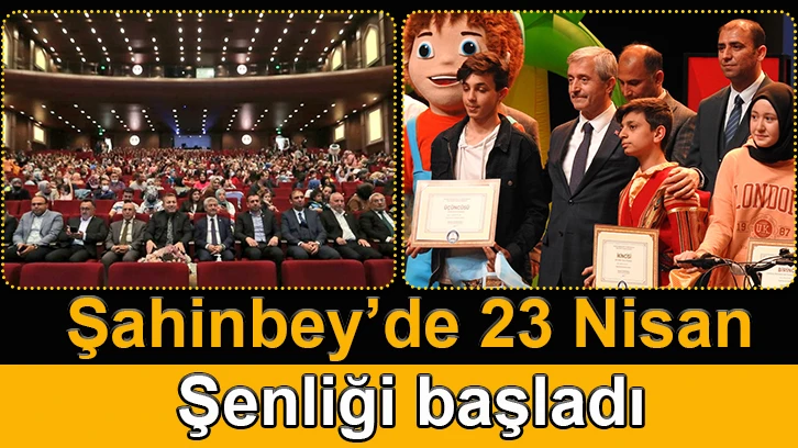 Şahinbey’de 23 Nisan şenliği başladı