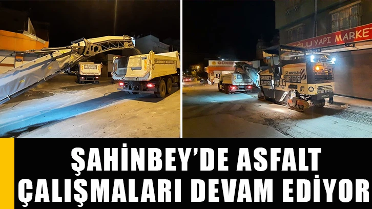 Şahinbey’de asfalt çalışmaları devam ediyor
