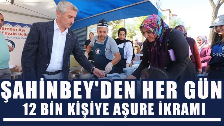 Şahinbey'den her gün 12 bin kişiye aşure ikramı