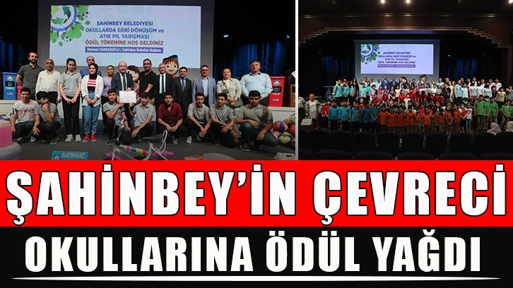 Şahinbey’in çevreci okullarına ödül yağdı