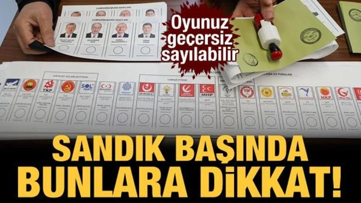 Sandığa giderken bunlara dikkat! Oyunuz geçersiz sayılabilir