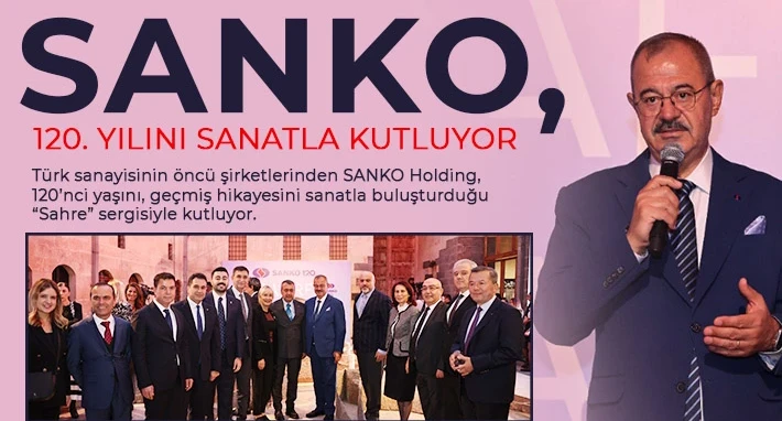 SANKO, 120. Yılını Sanatla Kutluyor 