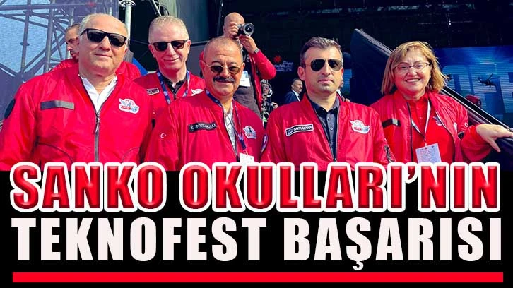 SANKO Okulları’nın Teknofest başarısı