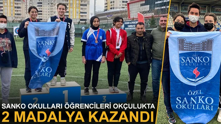 Sanko Okulları öğrencileri okçulukta 2 madalya kazandı