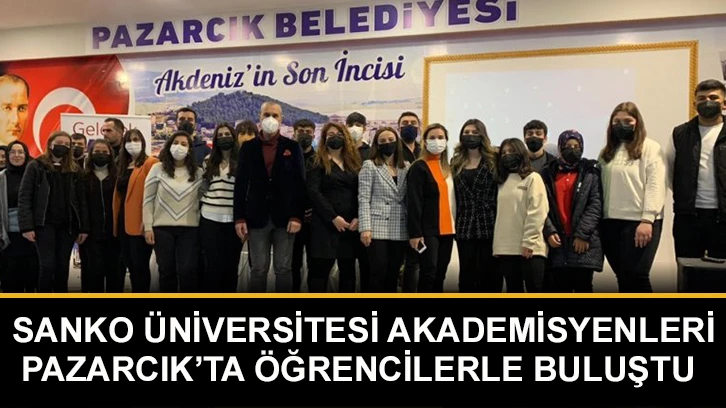 SANKO Üniversitesi akademisyenleri Pazarcık’ta öğrencilerle buluştu