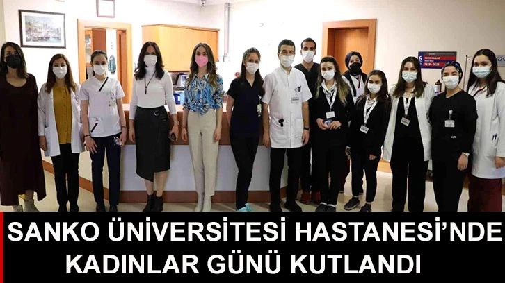 SANKO Üniversitesi Hastanesi’nde kadınlar günü kutlandı