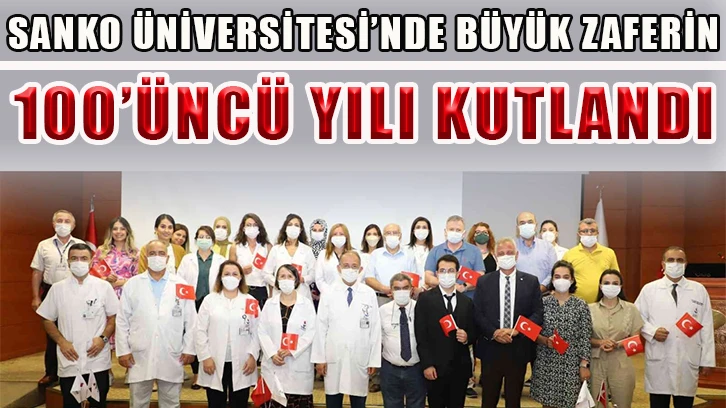 SANKO Üniversitesi’nde büyük zaferin 100’üncü yılı kutlandı