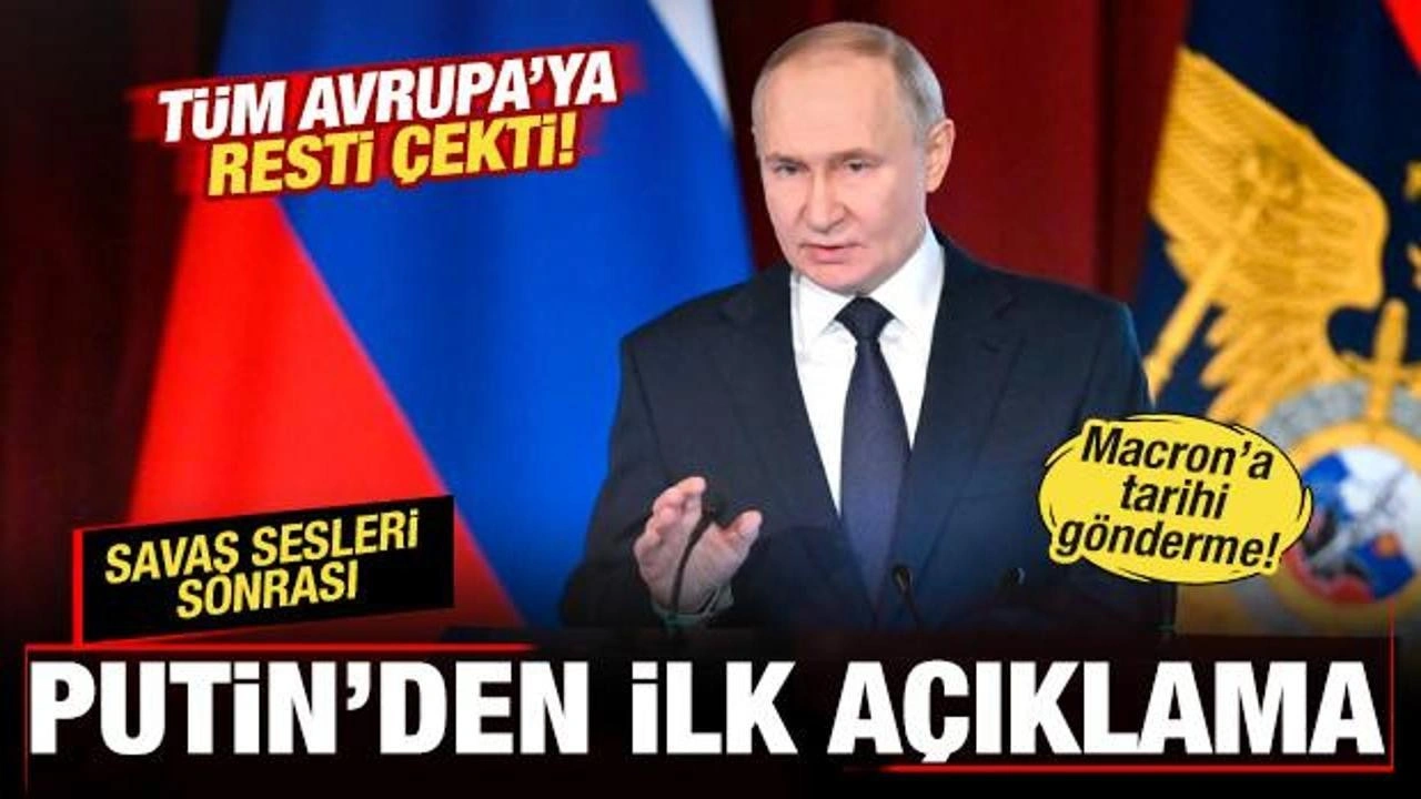 Savaş sesleri sonrası Putin'den ilk açıklama! Tüm Avrupa'ya resti çekti