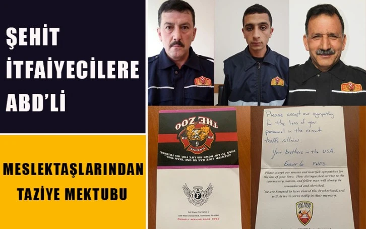 Şehit itfaiyecilere ABD’li meslektaşlarından taziye mektubu