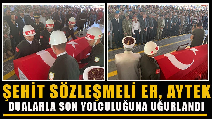 Şehit Sözleşmeli Er, Aytek dualarla son yolculuğuna uğurlandı