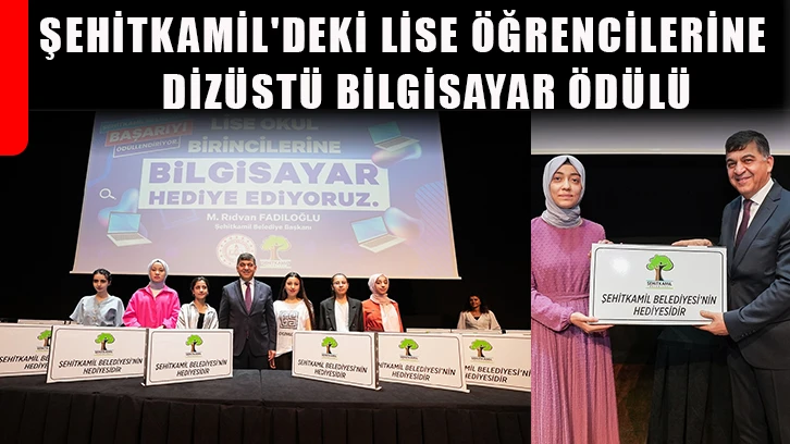 Şehitkamil'deki lise öğrencilerine dizüstü bilgisayar ödülü