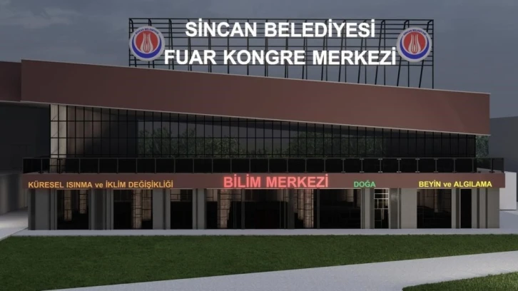 Sincan’da bilim merkezi yapılacak
