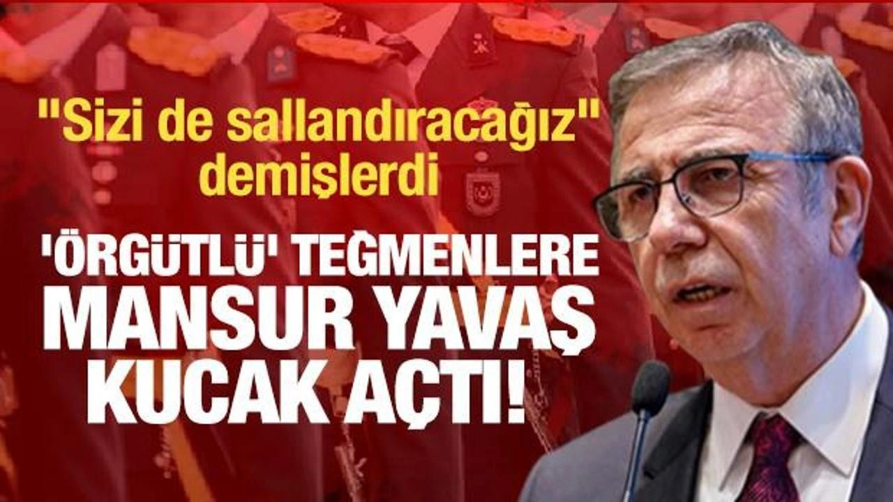 "Sizi de sallandıracağız" diyen 'örgütlü' teğmenlere CHP'li Mansur Yavaş ku