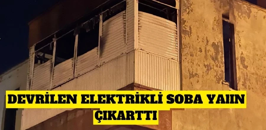 Sobanın düşmesi sonucu yangın çıktı