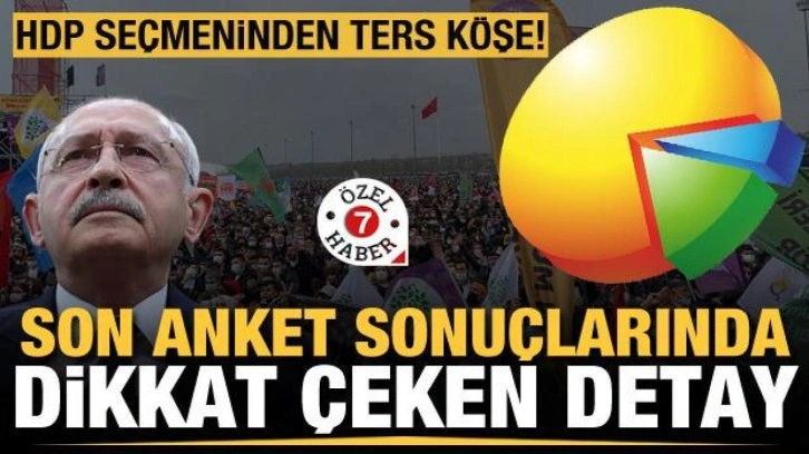 Son anket sonuçlarında dikkat çeken detay! HDP seçmeninden ters köşe