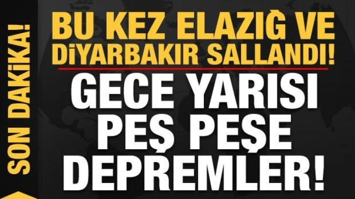 Son dakika: Bu kez Elazığ ve Diyarbakır sallandı! Sabaha karşı peş peşe korkutan depremler