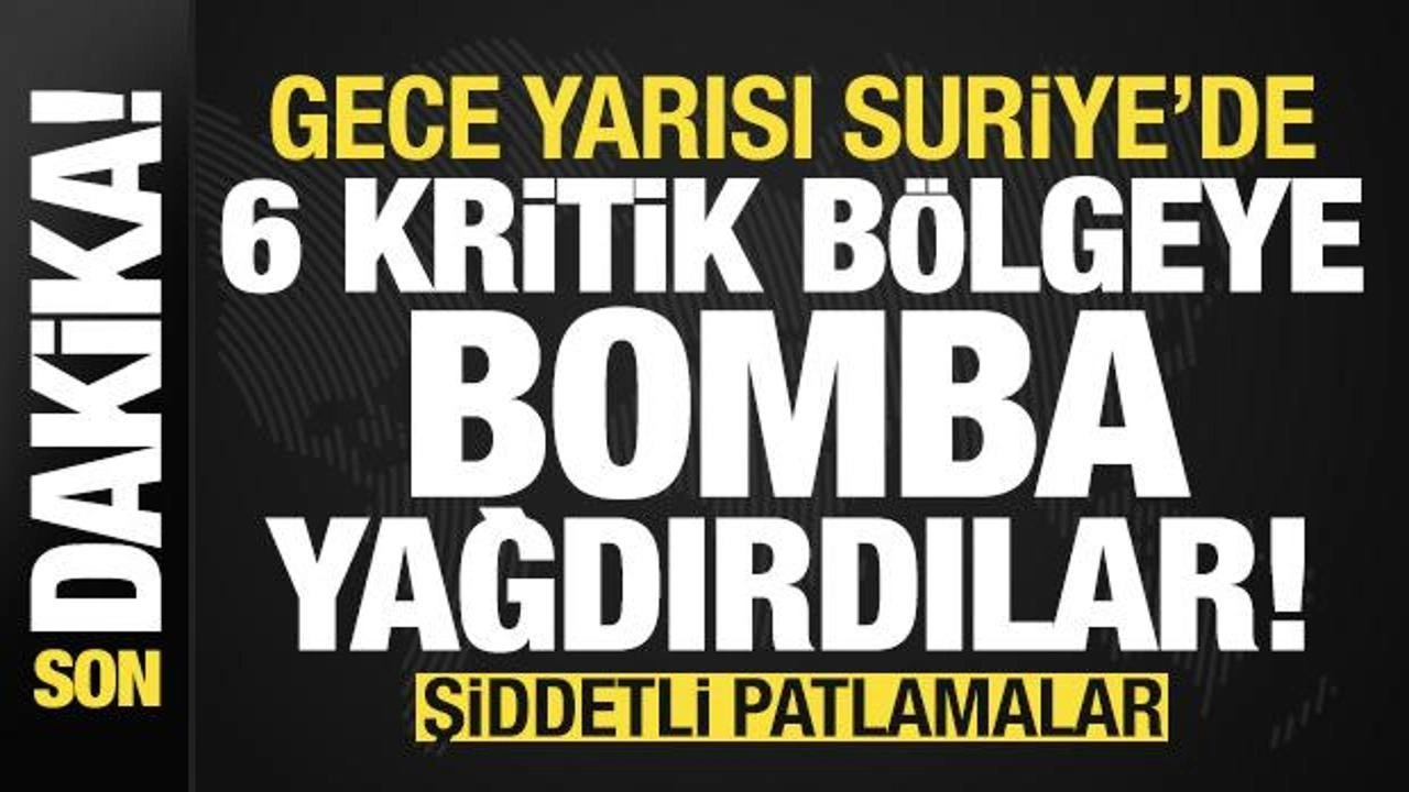 Son dakika: Gece yarısı Suriye'de 2 kritik bölgeye bomba yağdırdılar! Şiddetli patlamalar