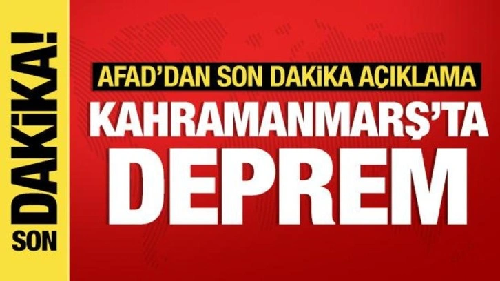 Son dakika haberi: Kahramanmaraş'ta deprem