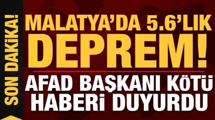 Son dakika haberi: Malatya'da 5,6 büyüklüğünde depremden kötü haber geldi!