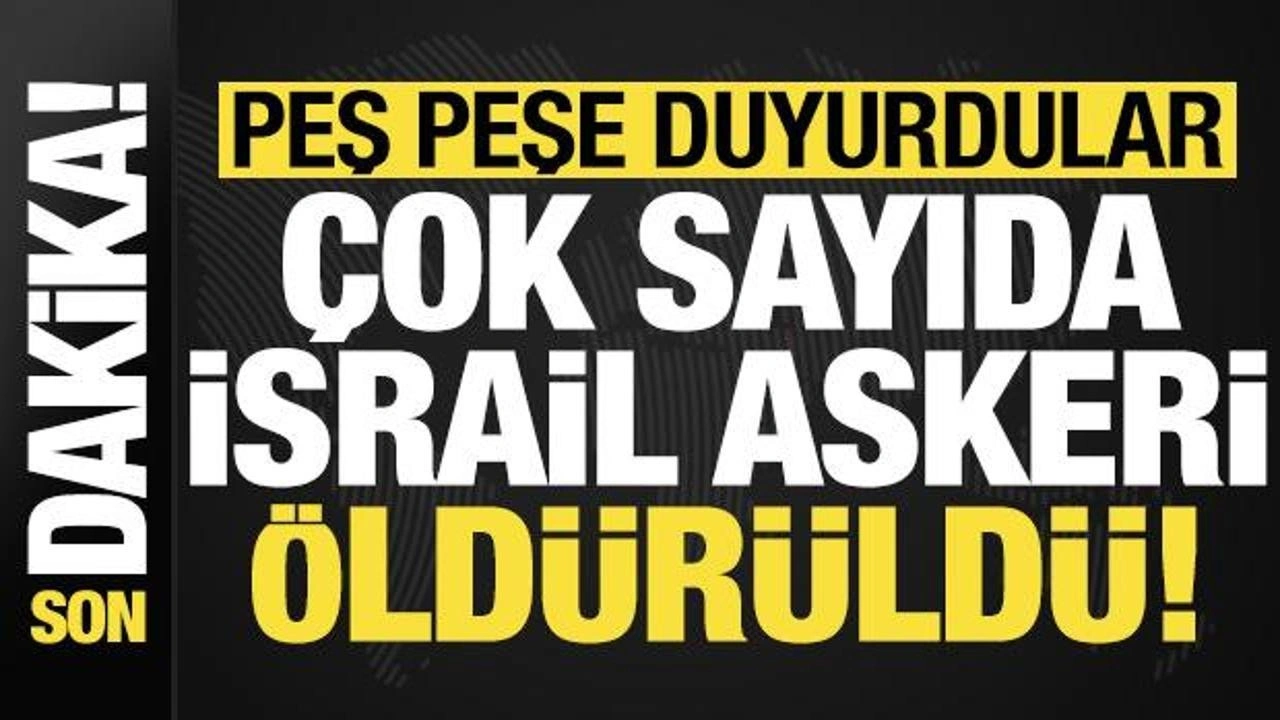 Son dakika haberi... İsrail şokta! Peş peşe duyurdular: Çok sayıda İsrail askeri öldürüldü