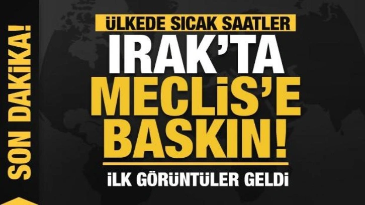 Son dakika... Irak’ta Şii lider Sadr’ın destekçileri parlamentoyu bastı